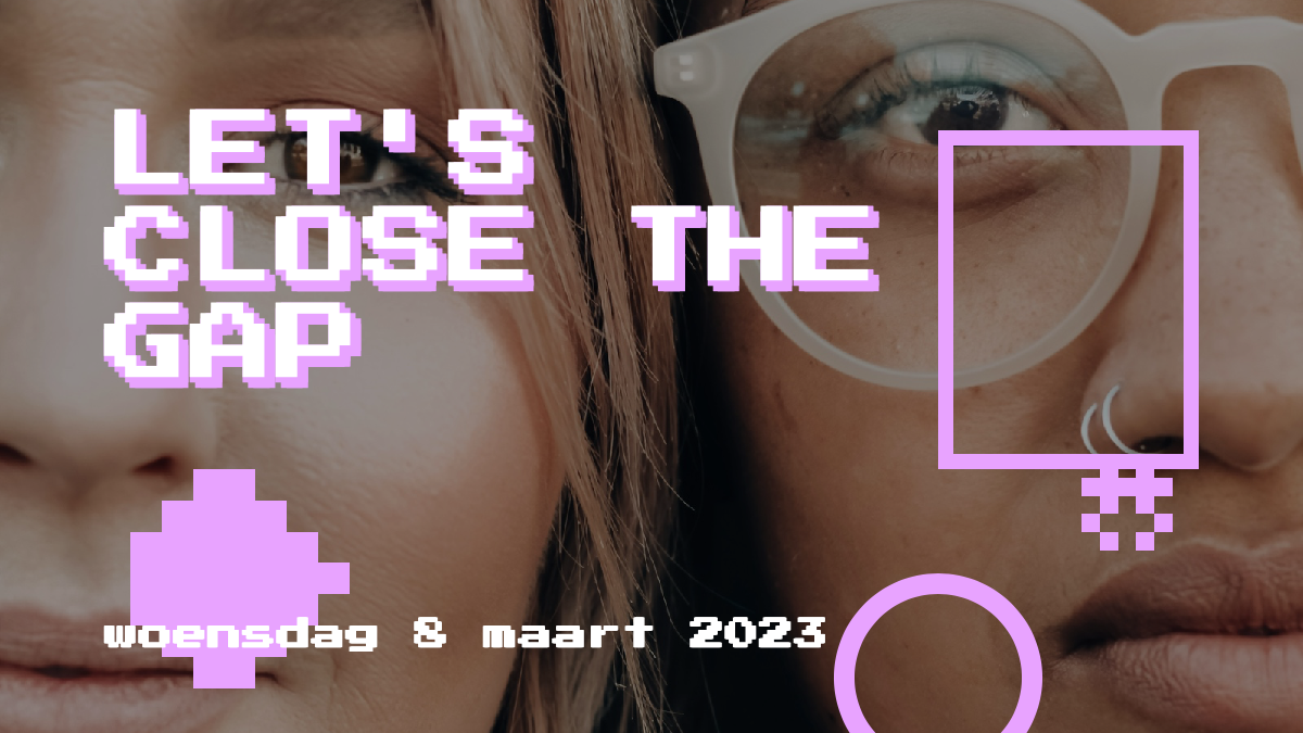 Let's close the gap graphic for a Women's Day event, March 8 2023
