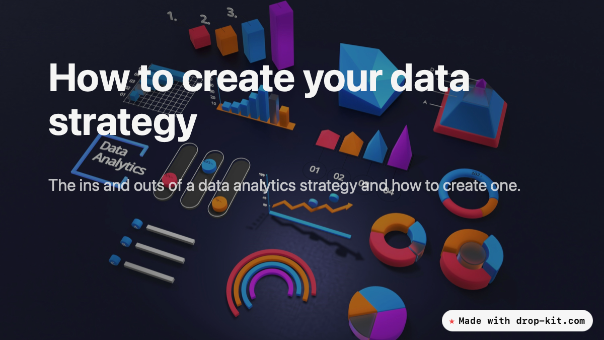 Graphic reading How to create your data strategy, with 3D chart and analytics icons