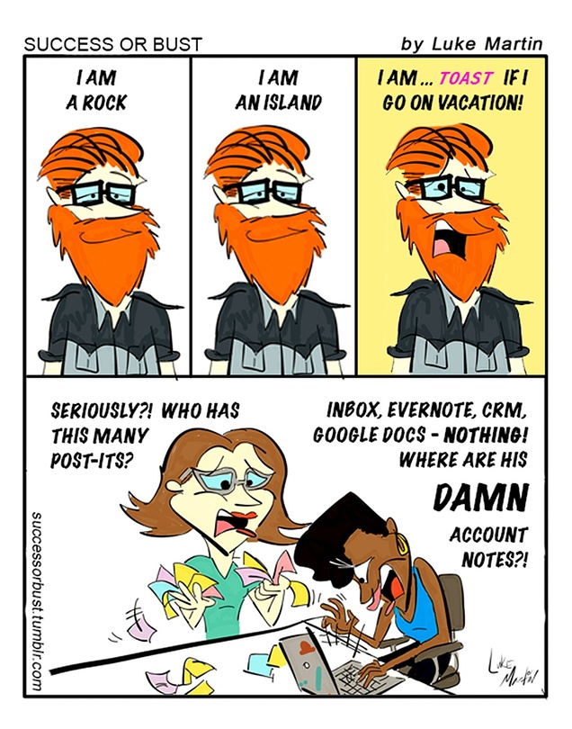 Success or Bust comic by Luke Martin: a team scrambling to find a colleague's missing account notes while they're on vacation
